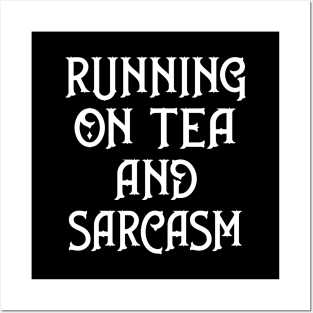 Running on Tea and Sarcasm Cheeky Witch® Posters and Art